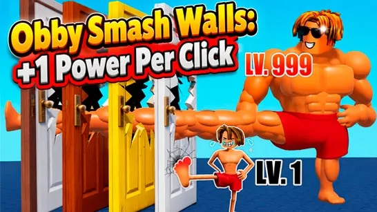Obby Smash Walls: +1 Power Per Click game Play Obby Smash Walls: +1 Power Per Click game