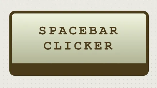 Play Spacebar Clicker game