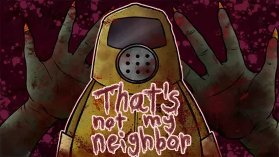 That’s Not My Neighbor That’s Not My Neighbor image