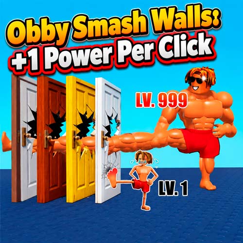 Play Obby Smash Walls: +1 Power Per Click